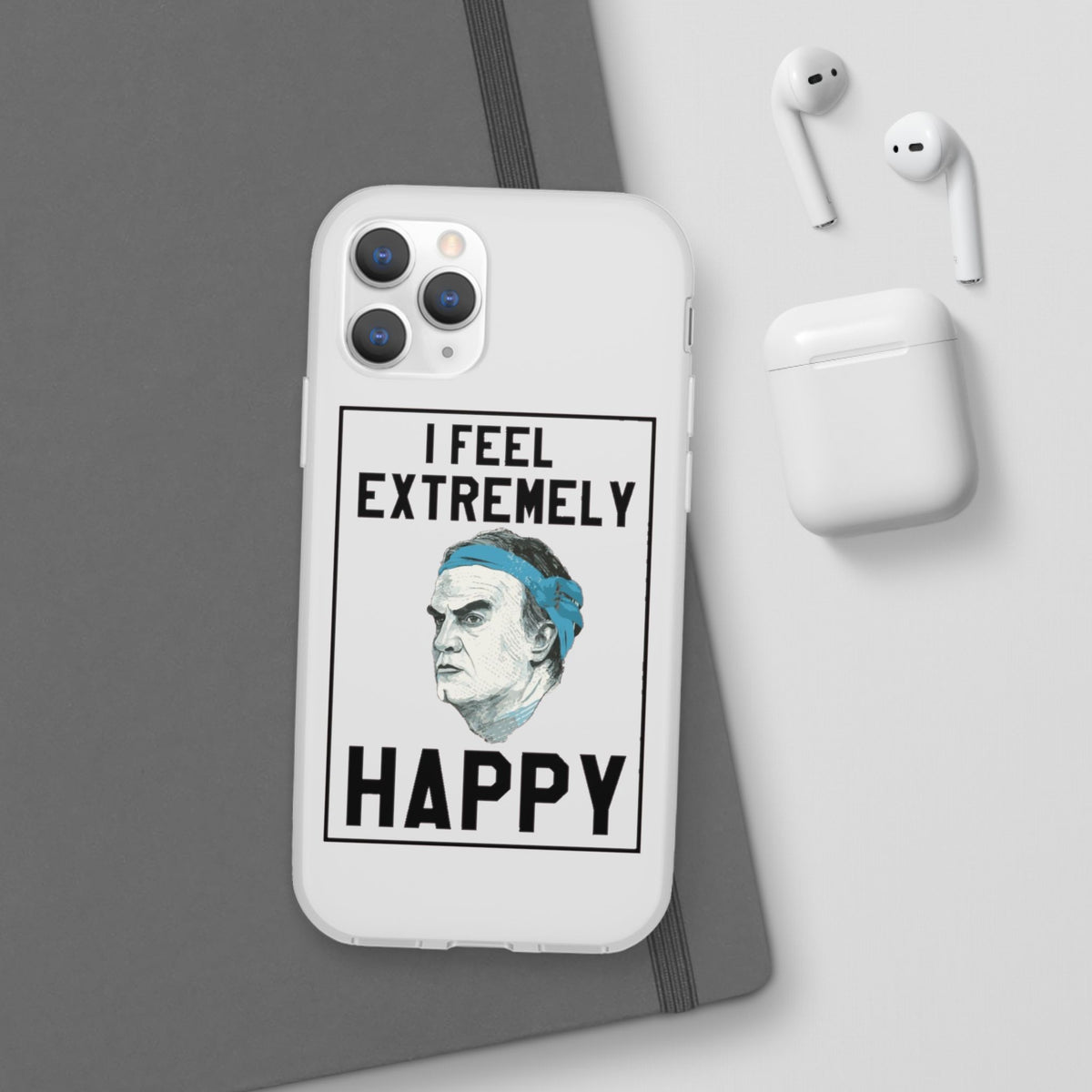 Flexi Cases - Bielsa I Feel Extremely Happy