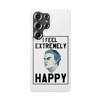 Snap Phone Case - Bielsa I Feel Extremely Happy