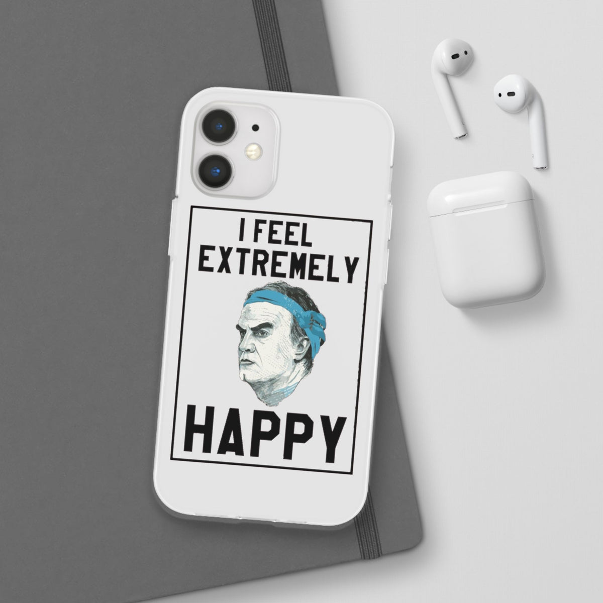 Flexi Cases - Bielsa I Feel Extremely Happy