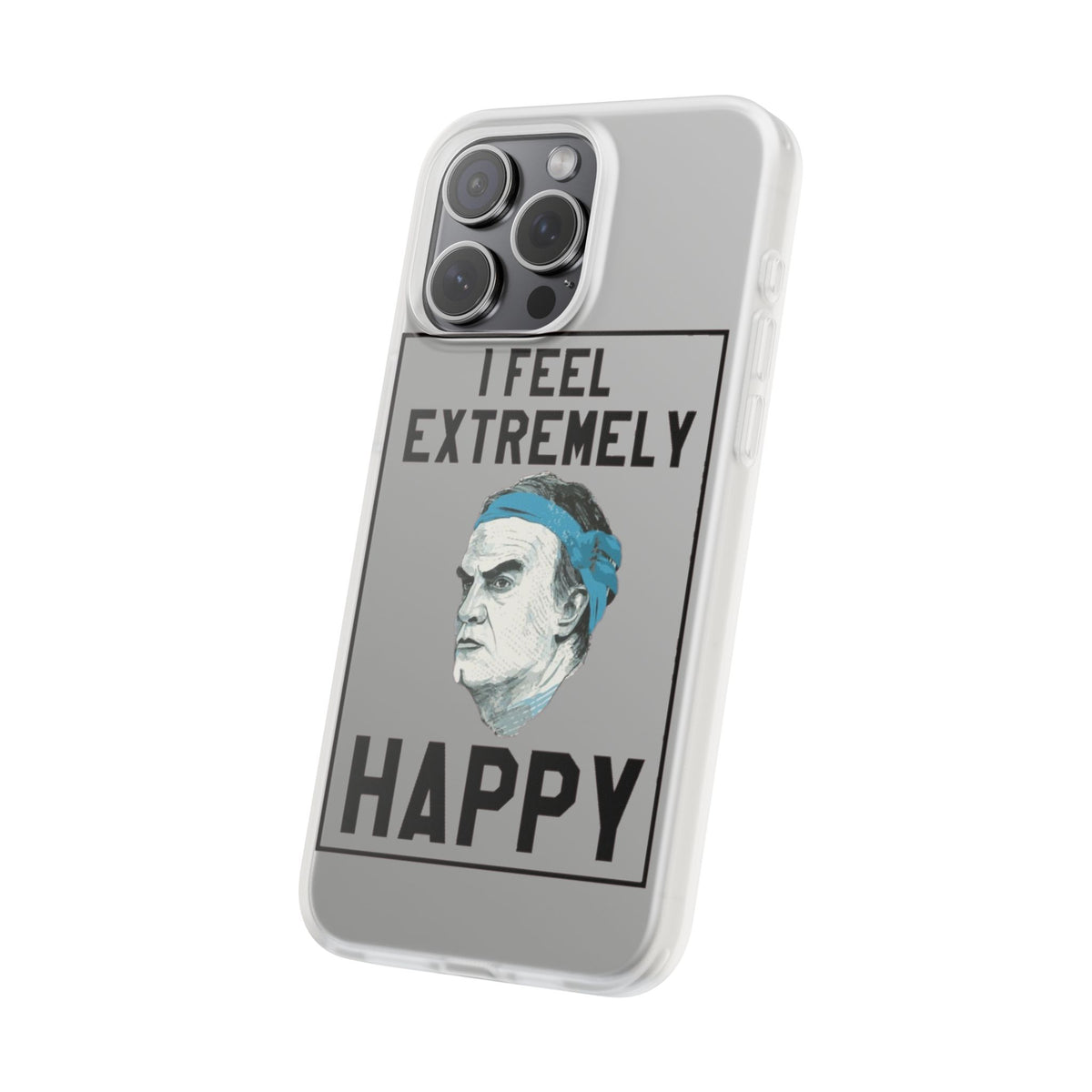 Flexi Cases - Bielsa I Feel Extremely Happy
