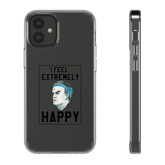 Clear Phone Case - Bielsa I feel Extremely Happy