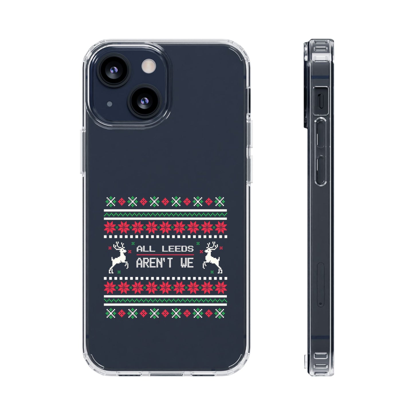 LUFC "All Leeds Aren't We" Clear  Impact-Resistant Case: Christmas  Edition