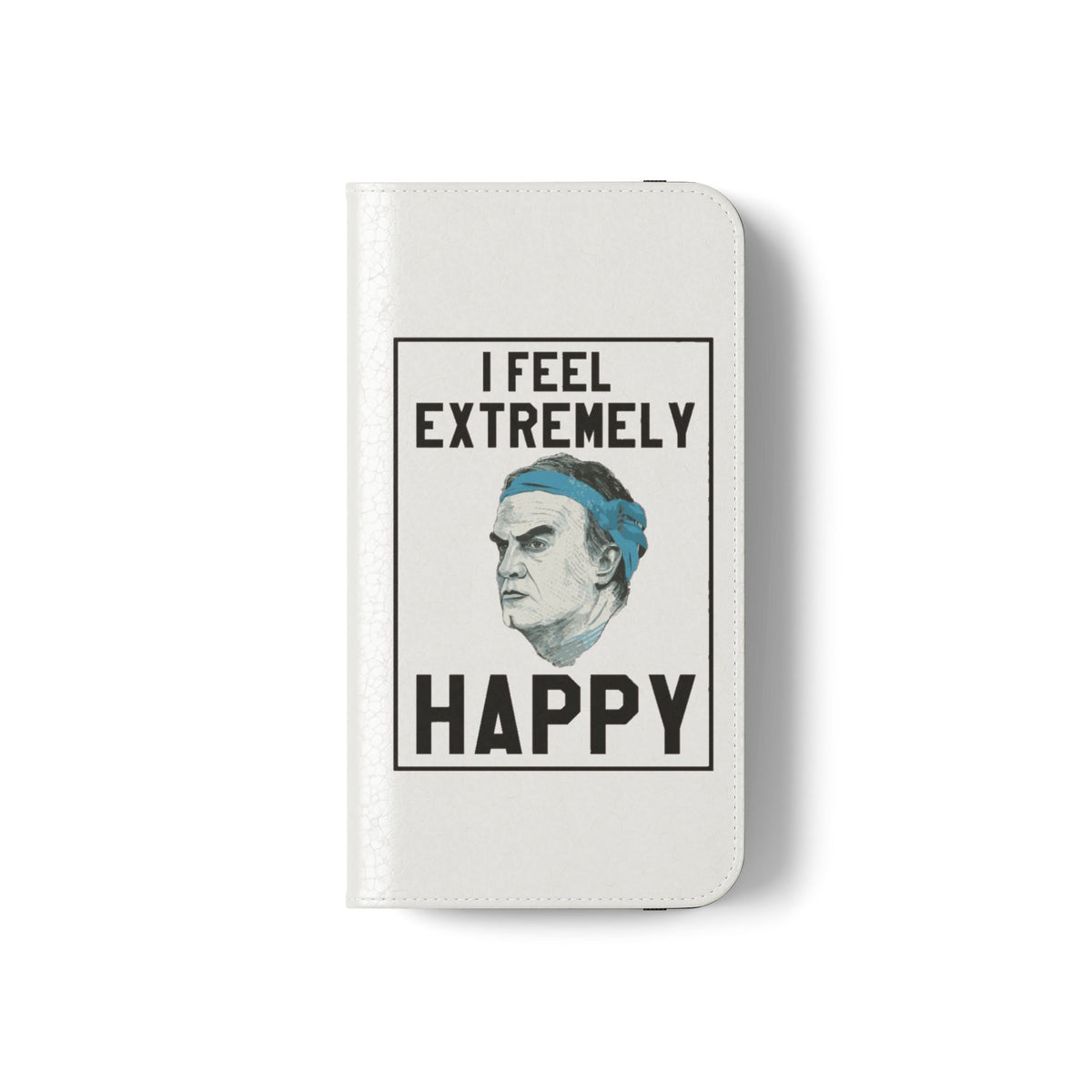 Flip Phone Case - Bielsa I Feel Extremely Happy