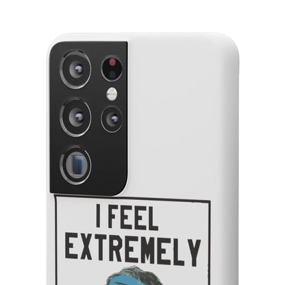 Snap Phone Case - Bielsa I Feel Extremely Happy