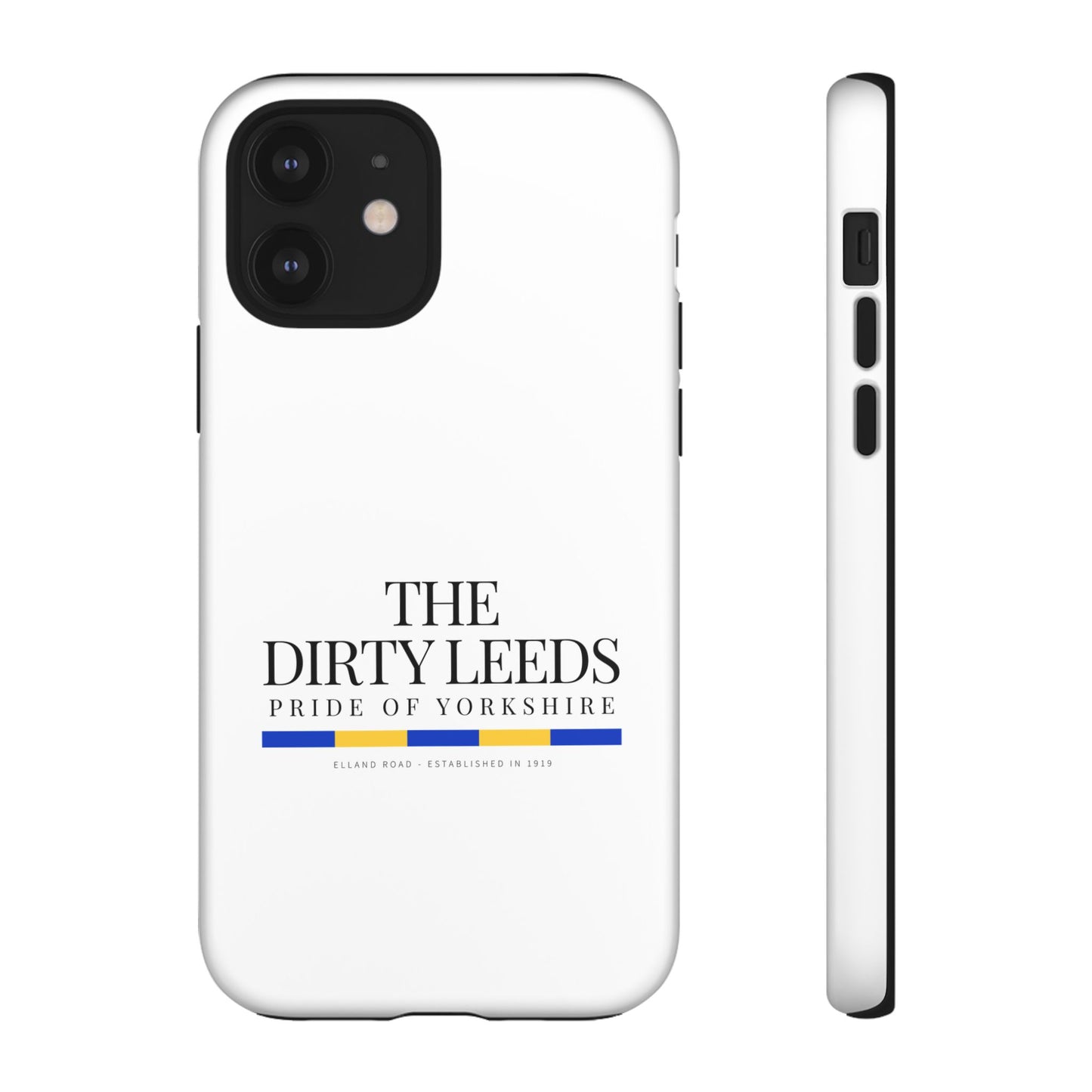 LUFC “The Dirty Leeds: Pride of  Yorkshire” Phone Case - Lufcnews.co.uk