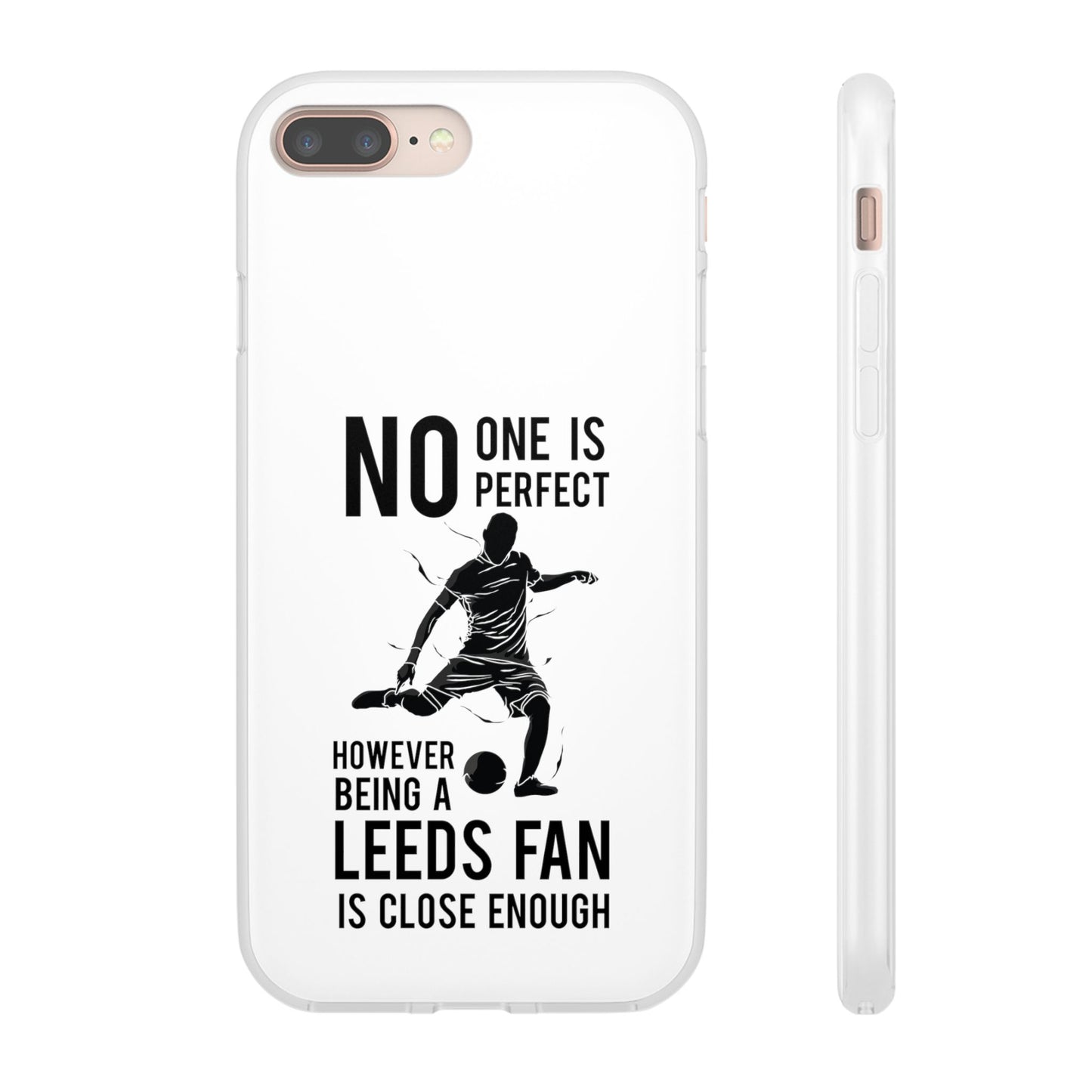 Flexi Cases - No One is Perfect However Being a Leeds fan Is Close Enough