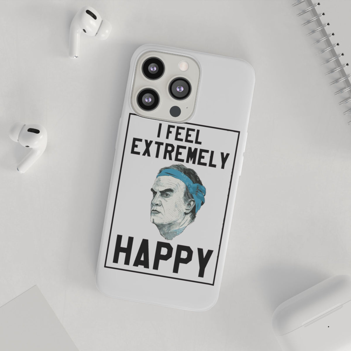 Flexi Cases - Bielsa I Feel Extremely Happy