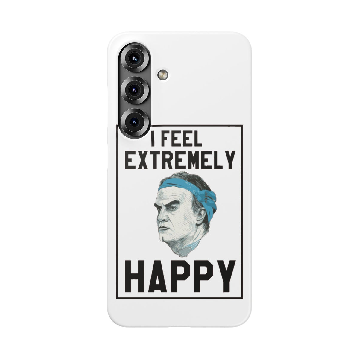 Snap Phone Case - Bielsa I Feel Extremely Happy