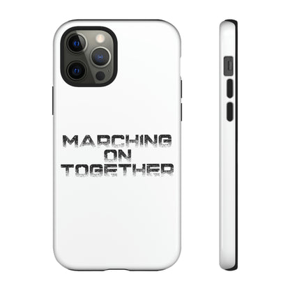 Marching On Together Tough Phone Case