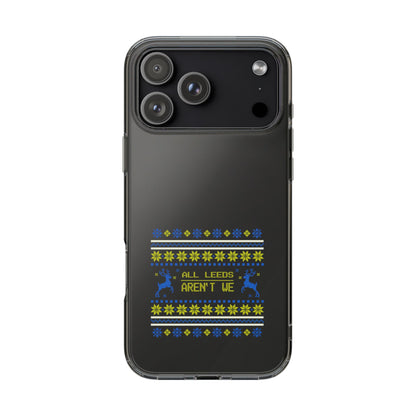 LUFC "All Leeds Aren't We" Clear  Impact-Resistant Case: Christmas  Edition - Lufcnews.co.uk