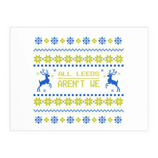 LUFC “All Leeds Aren’t We”  Christmas Design Wall Art for Home  & Outdoors