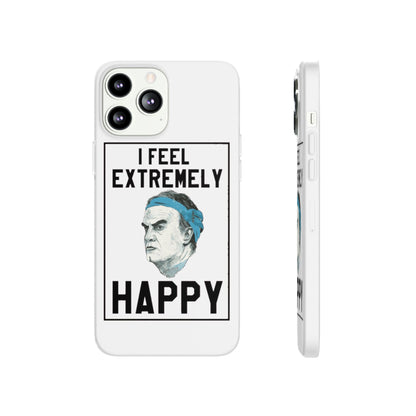 Flexi Cases - Bielsa I Feel Extremely Happy
