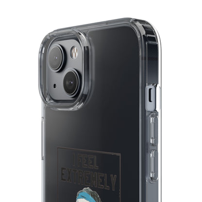 Clear Phone Case - Bielsa I feel Extremely Happy