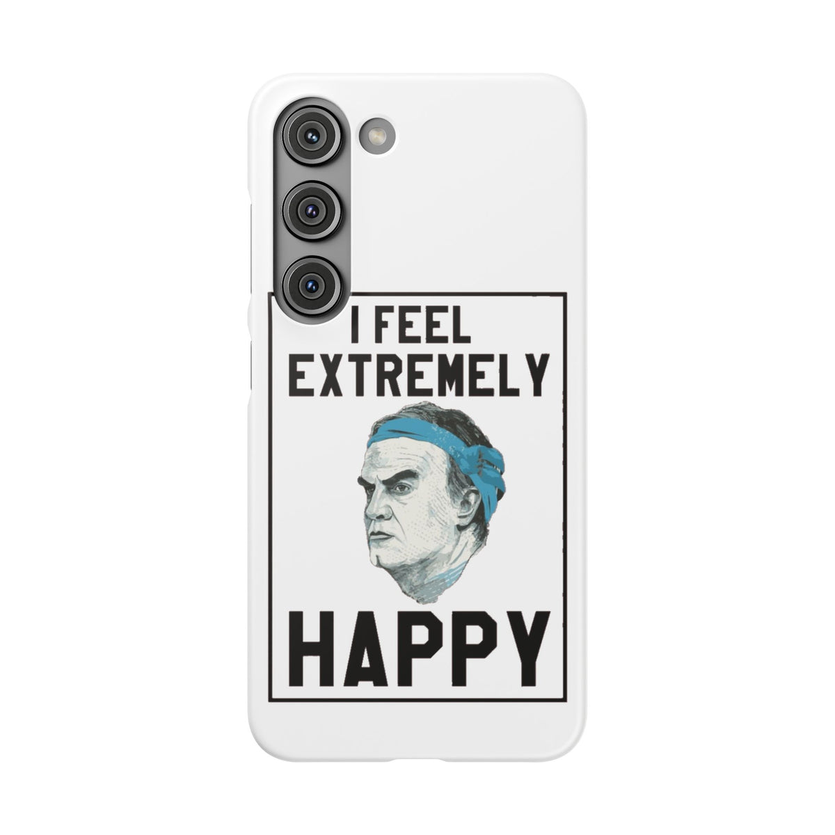 Snap Phone Case - Bielsa I Feel Extremely Happy
