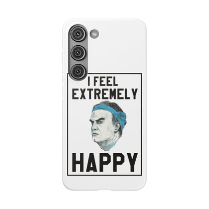 Snap Phone Case - Bielsa I Feel Extremely Happy