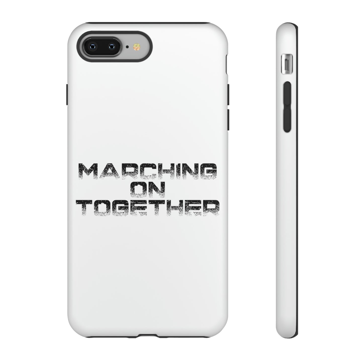 Marching On Together Tough Phone Case