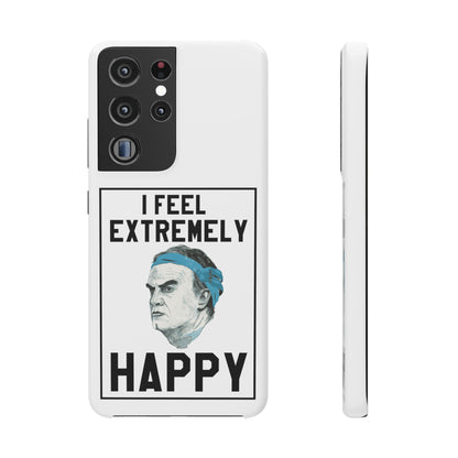 Snap Phone Case - Bielsa I Feel Extremely Happy