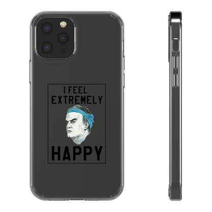 Clear Phone Case - Bielsa I feel Extremely Happy