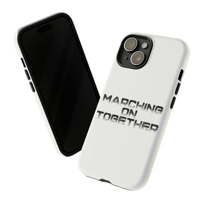 Marching On Together Tough Phone Case