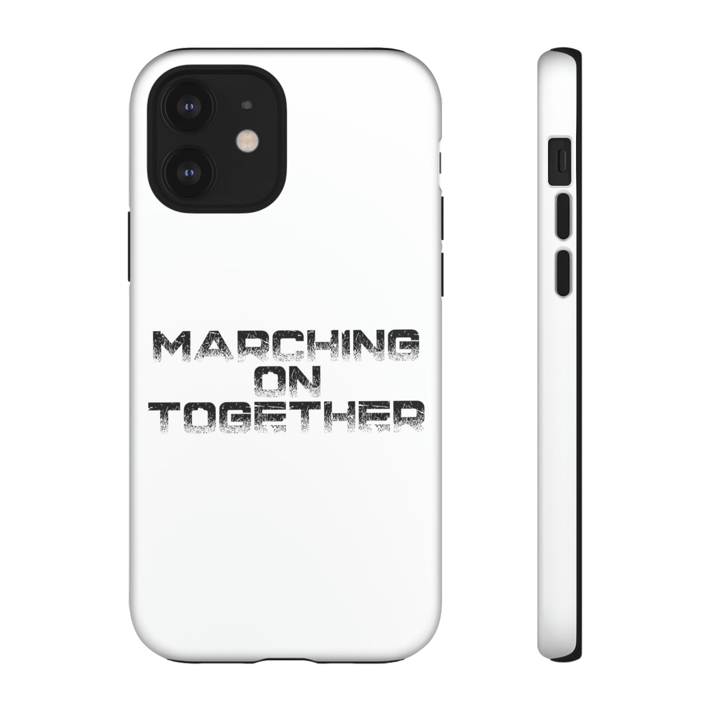 Marching On Together Tough Phone Case