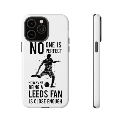 Tøft telefondeksel - Ingen er perfekt, men å være Leeds-fan er nær nok