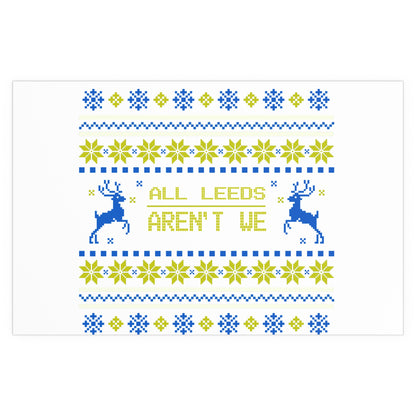 LUFC “All Leeds Aren’t We”  Christmas Design Wall Art for Home  & Outdoors