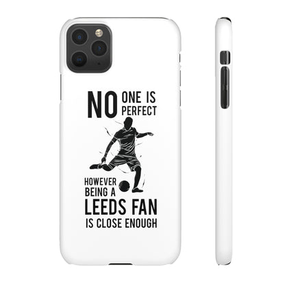 Snap Phone-deksel - No One Is Perfect However Being A Leeds Fan Is Close Enough