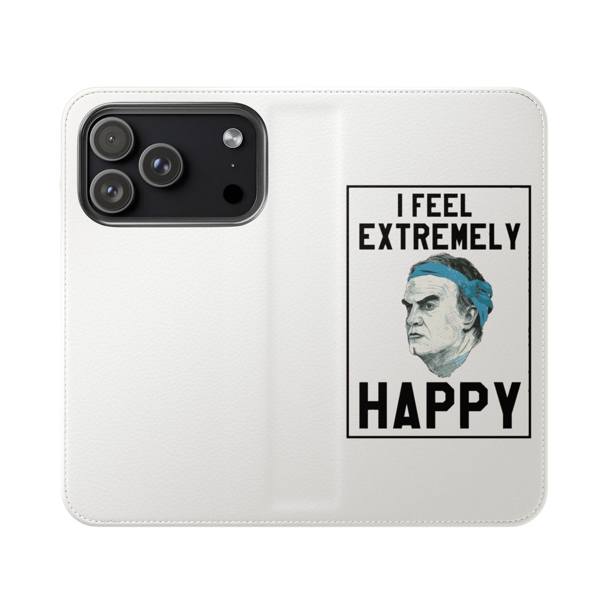 Flip Phone Case - Bielsa I Feel Extremely Happy