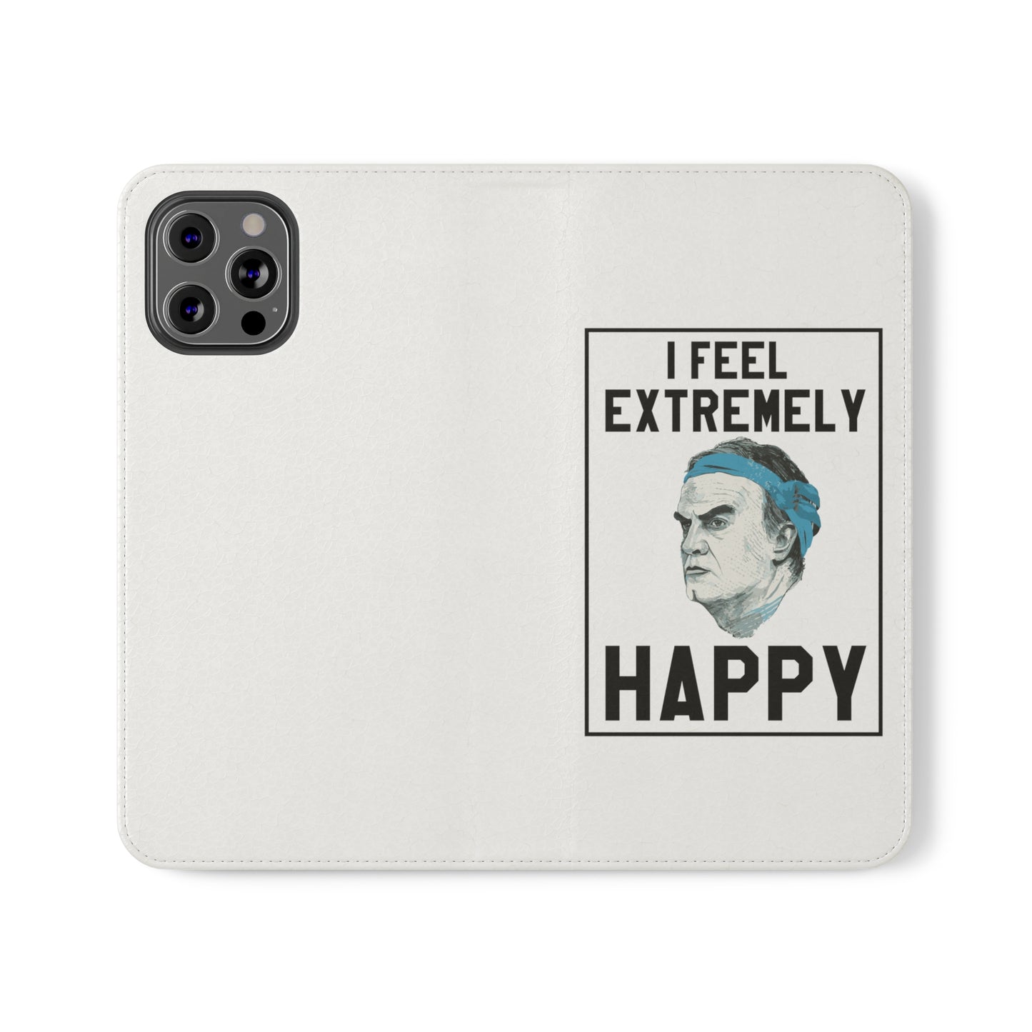 Flip Phone Case - Bielsa I Feel Extremely Happy