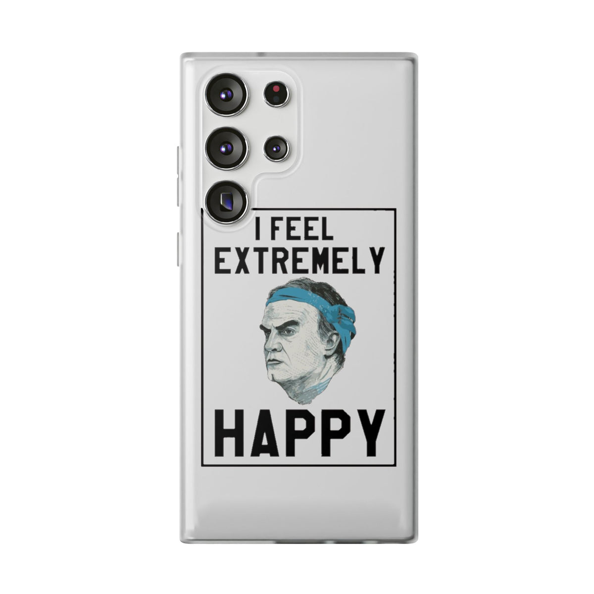 Flexi Cases - Bielsa I Feel Extremely Happy