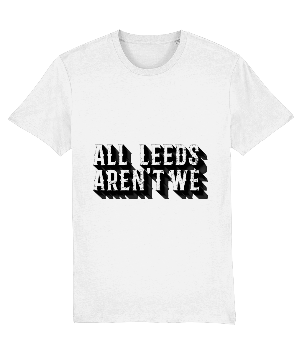 All Leeds Aren't We T-shirt Women