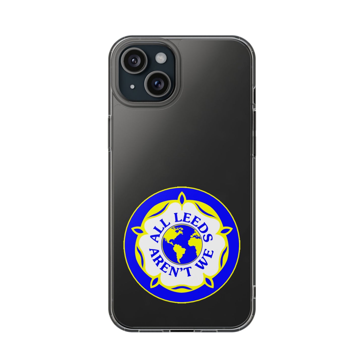LUFC “All Leeds Aren’t We” Clear  Impact-Resistant Case