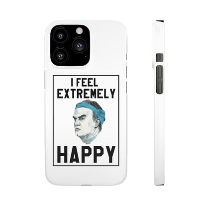 Snap Phone Case - Bielsa I Feel Extremely Happy