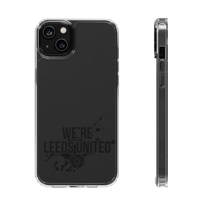 LUFC “We’re Leeds United” Clear  Impact-Resistant Case - Lufcnews.co.uk