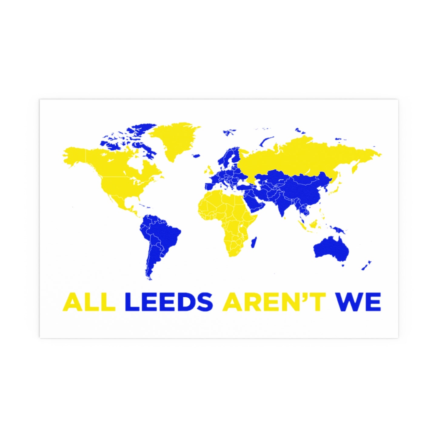 LUFC “All Leeds Aren’t We” Silk  Poster