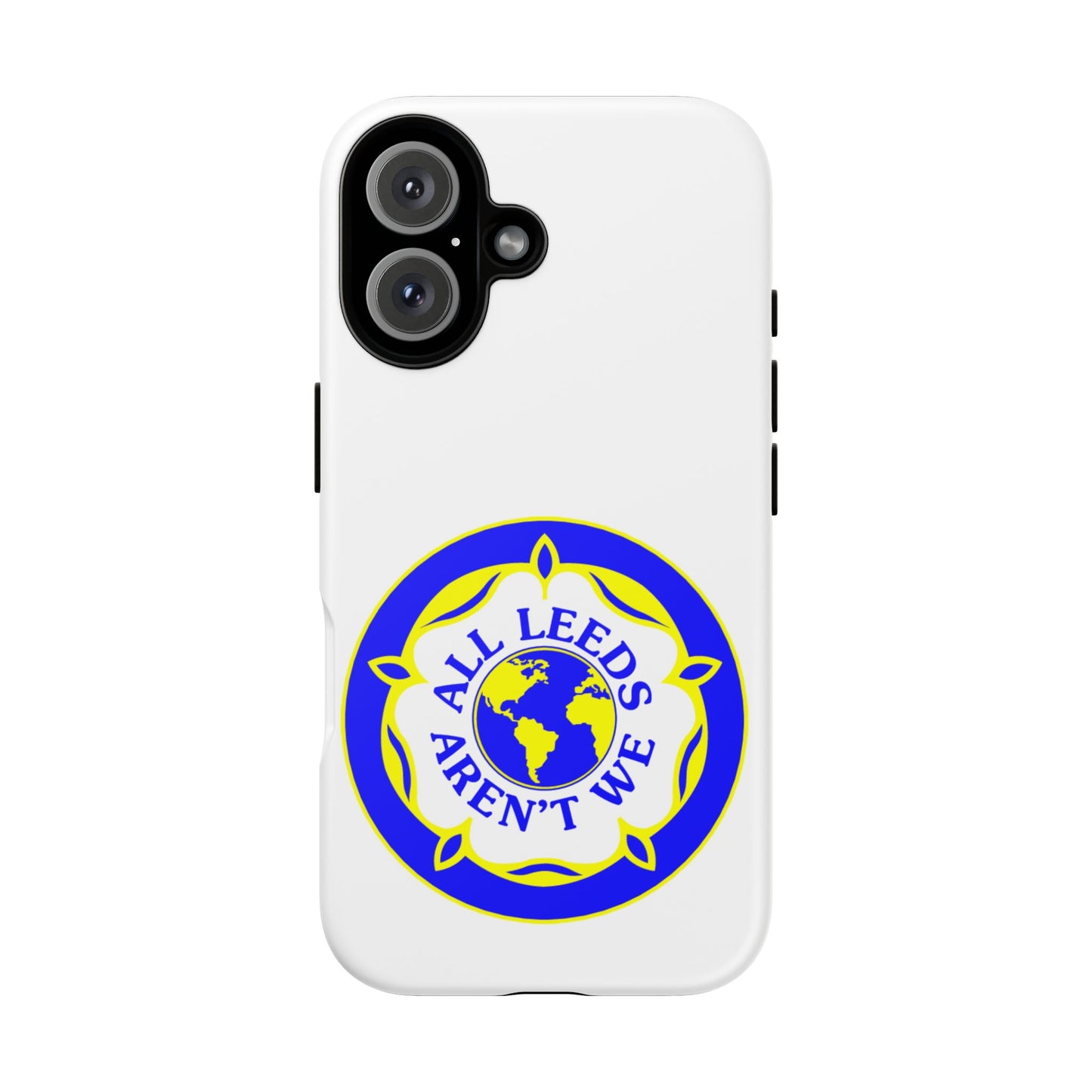 LUFC 'All Leeds Aren’t We' Phone  Case