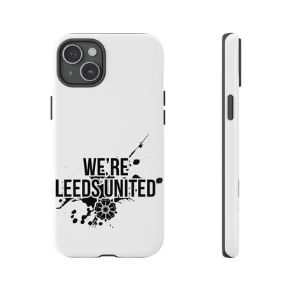 LUFC 'WE’RE LEEDS UNITED' Phone  Case - Lufcnews.co.uk