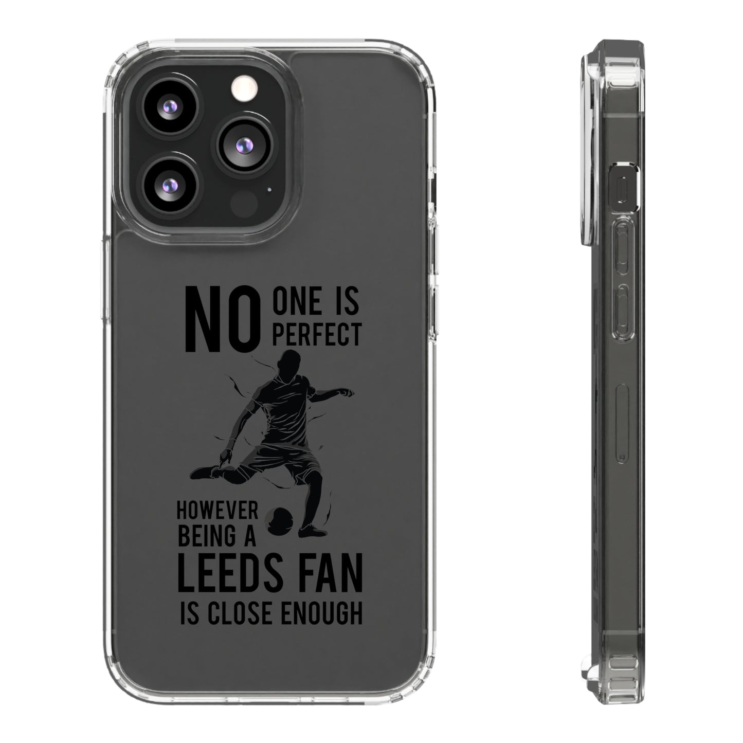 Tydligt telefonfodral - ingen är perfekt men att vara Leeds-fan är tillräckligt nära