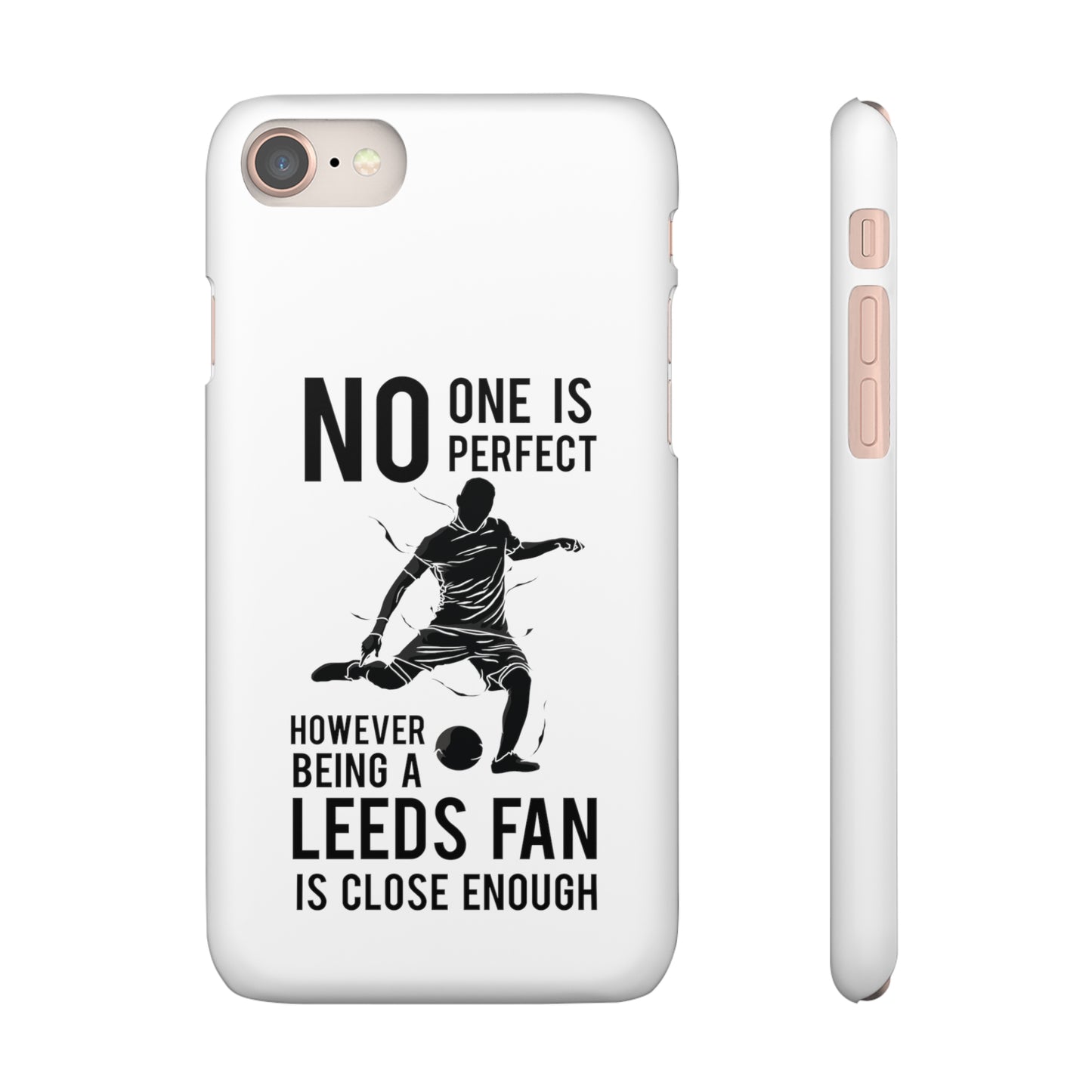 Snap Phone-deksel - No One Is Perfect However Being A Leeds Fan Is Close Enough