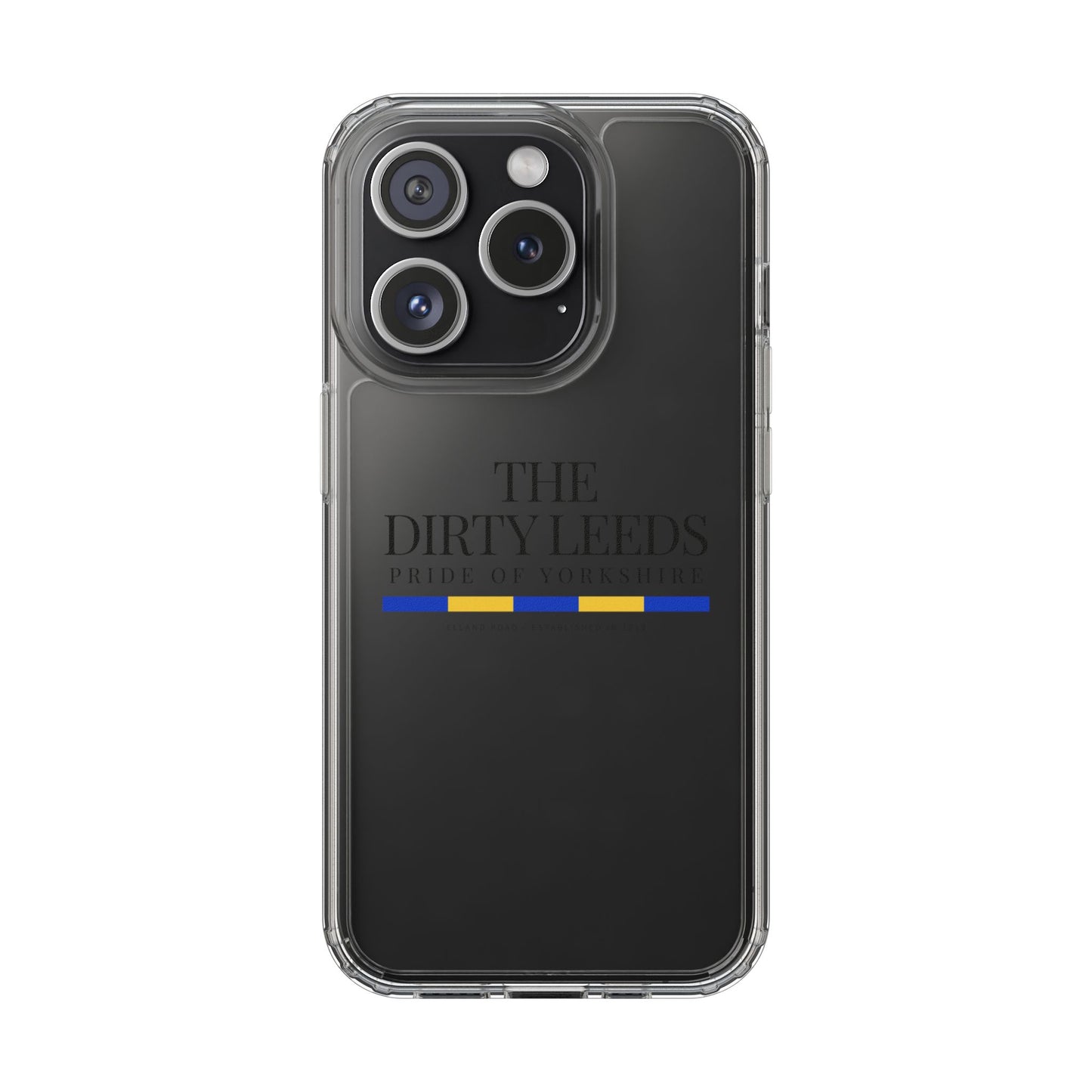 LUFC “The Dirty Leeds: Pride of  Yorkshire” Clear Phone Case - Lufcnews.co.uk