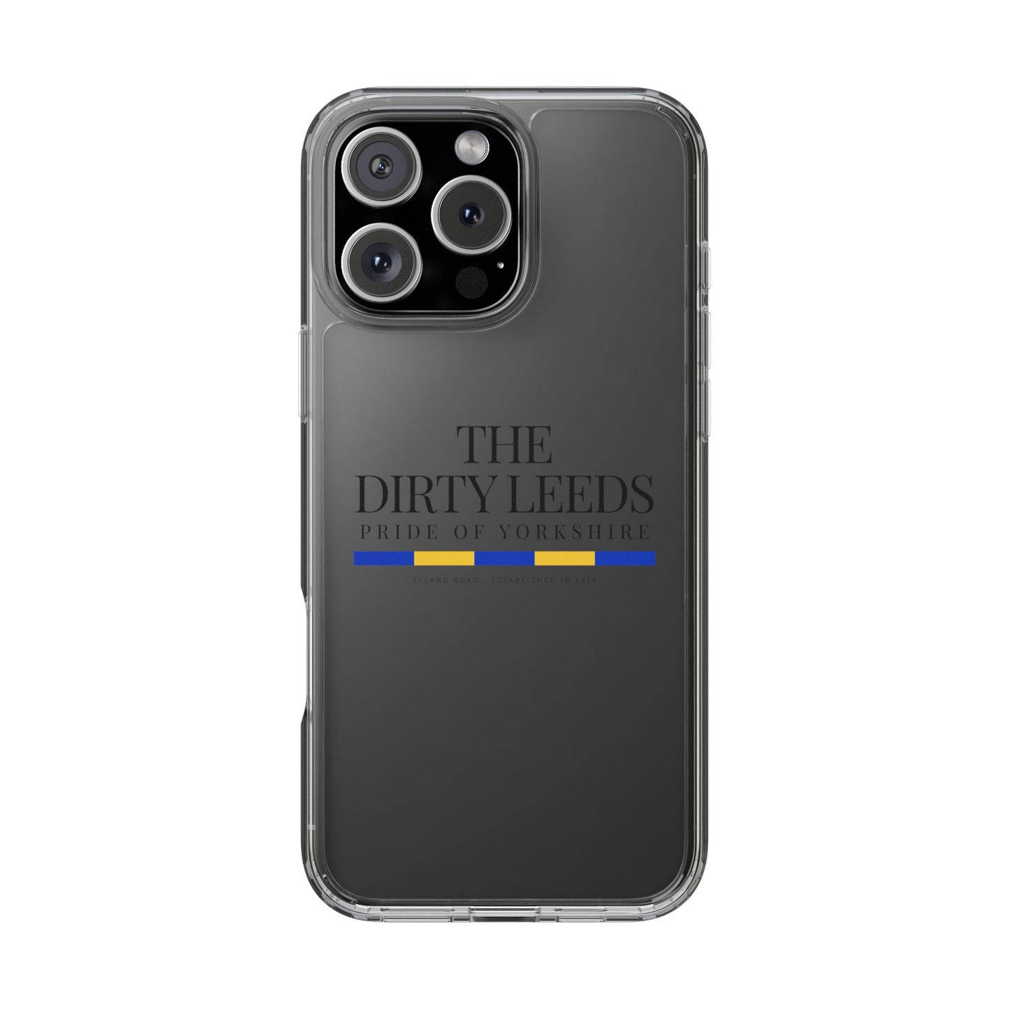 LUFC “The Dirty Leeds: Pride of  Yorkshire” Clear Phone Case - Lufcnews.co.uk