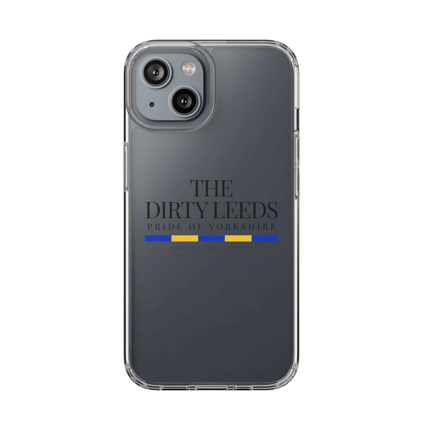 LUFC “The Dirty Leeds: Pride of  Yorkshire” Clear Phone Case - Lufcnews.co.uk