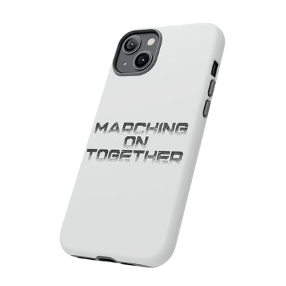 Marching On Together Tough Phone Case