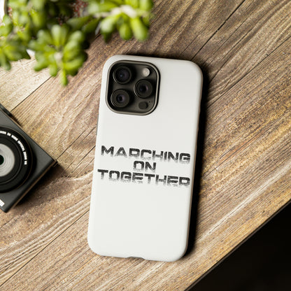 Marching On Together Tough Phone Case