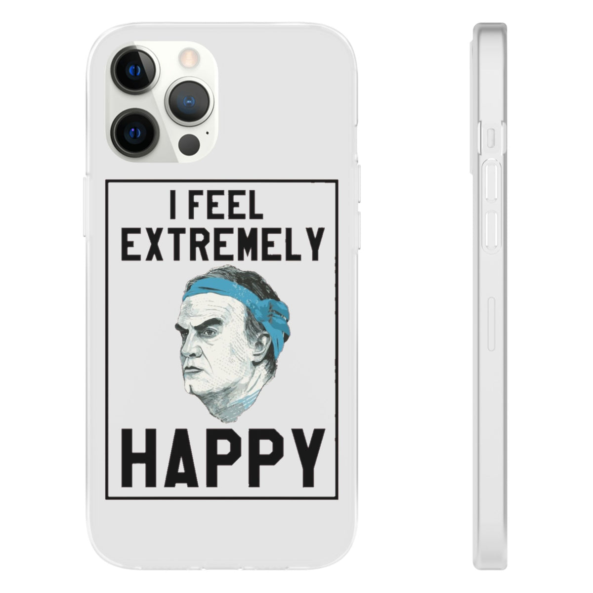 Flexi Cases - Bielsa I Feel Extremely Happy