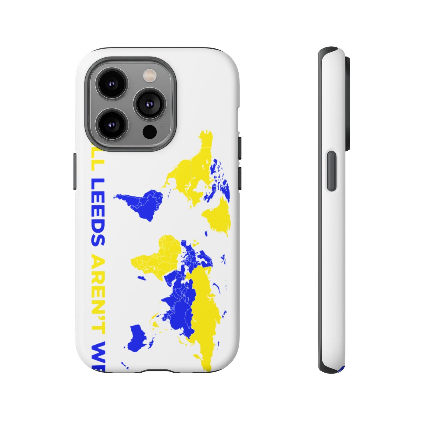 LUFC 'All Leeds Aren’t We' Phone  Case