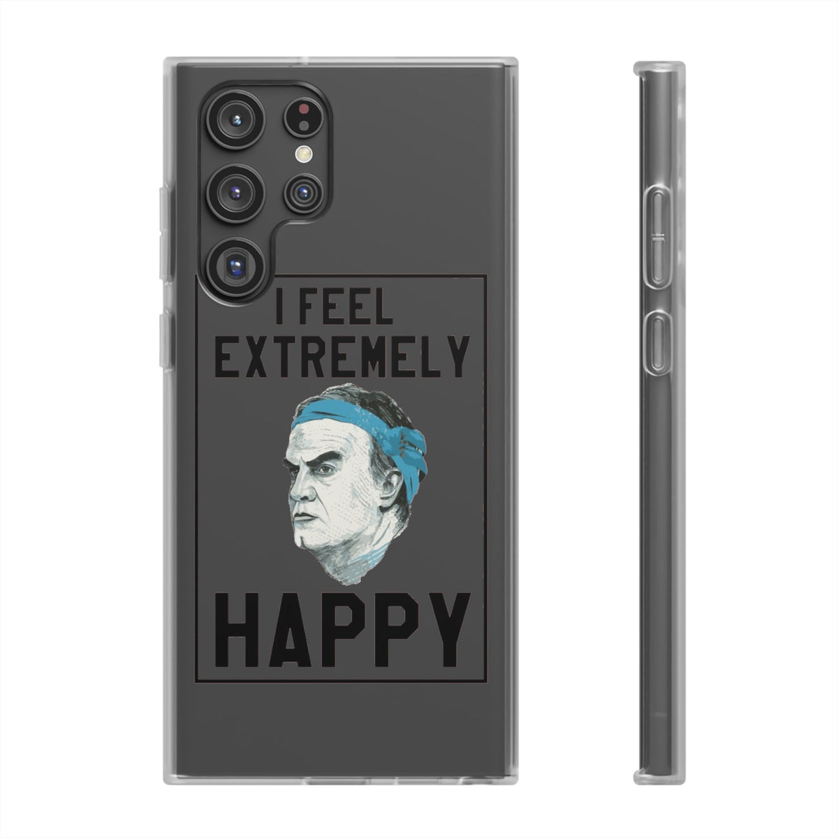 Flexi Cases - Bielsa I Feel Extremely Happy