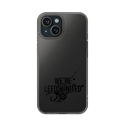 LUFC “We’re Leeds United” Clear  Impact-Resistant Case - Lufcnews.co.uk