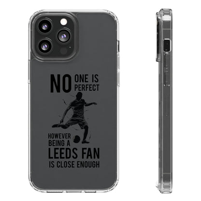 Tydligt telefonfodral - ingen är perfekt men att vara Leeds-fan är tillräckligt nära