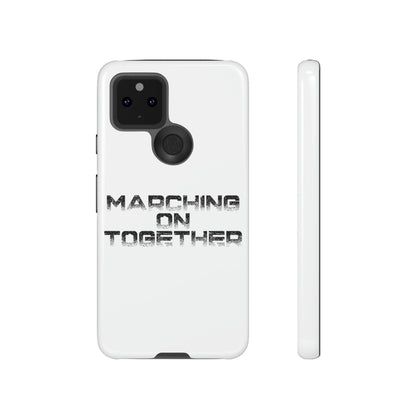 Marching On Together Tough Phone Case